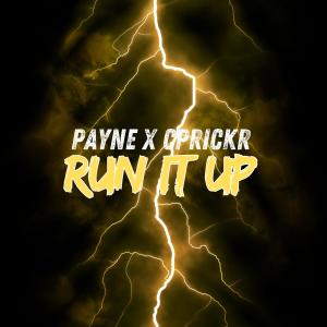 Payne的專輯RUN IT UP (feat. CPrickR)
