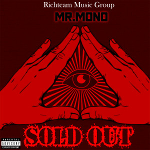 收聽Mr.Mono的Sold Out (Explicit)歌詞歌曲