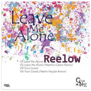 ดาวน์โหลดและฟังเพลง Leave Me Alone พร้อมเนื้อเพลงจาก Reelow