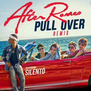 ดาวน์โหลดและฟังเพลง Pull Over Remix พร้อมเนื้อเพลงจาก After Romeo