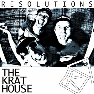 收聽The Krat House的Resolutions歌詞歌曲