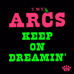The Arcs的專輯Keep On Dreamin'