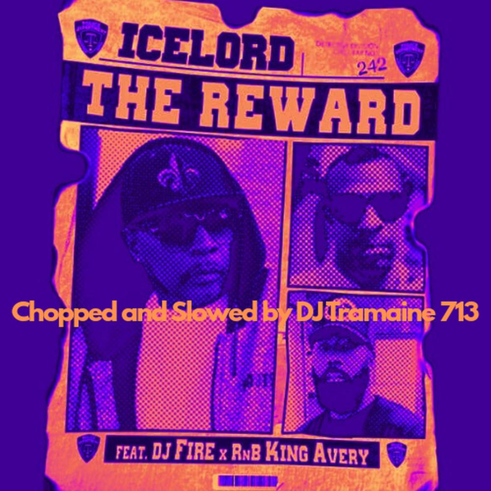 The Reward (feat. RnB King Avery, DJ Fire & DJ Tramaine 713|Chopped & Slowed remix)