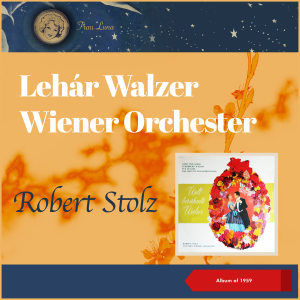 Dengarkan Das ist die Dollarprinzessin, Walzer lagu dari Robert Stolz dengan lirik
