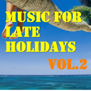 Album Music For Late Holidays, Vol.2 from Various