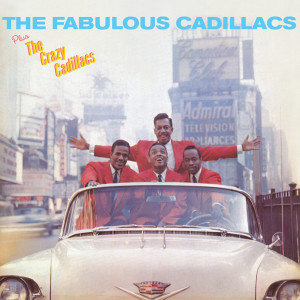 The Fabulous Cadillacs Plus the Crazy Cadillacs