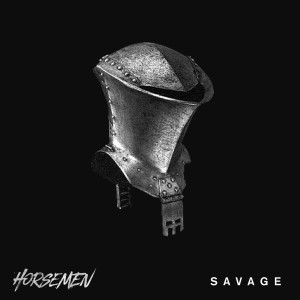 收聽HORSEMEN的Savage歌詞歌曲