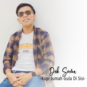 Dengarkan Kopi Jumah Gula Di Sisi lagu dari Dek Soma dengan lirik