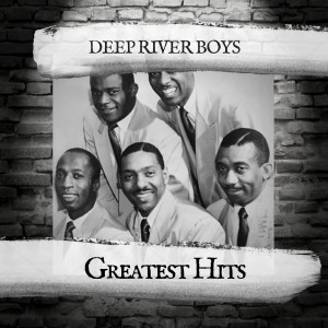 Deep River Boys的专辑Greatest Hits