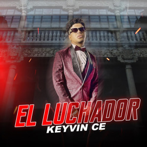 Album El Luchador from Keyvin Ce