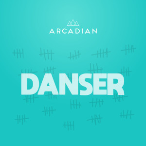 收聽Arcadian的Danser歌詞歌曲