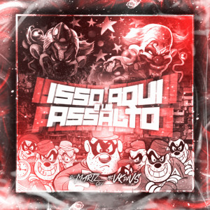 收听MC VK DA VS的ISSO AQUI É UM ASSALTO (Explicit)歌词歌曲