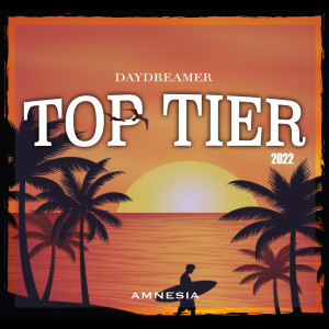 收聽Amnesia的Top tier 2022 (daydreamer)歌詞歌曲