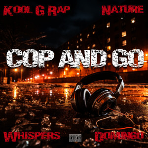 Kool G Rap的專輯Cop And Go (Explicit)