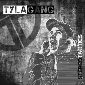อัลบัม Stereo Tactics ศิลปิน Tyla Gang