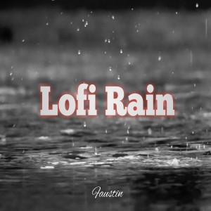 ดาวน์โหลดและฟังเพลง Lofi Rain พร้อมเนื้อเพลงจาก Faustin