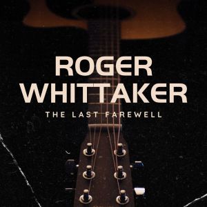 Roger Whittaker的專輯The Last Farewell