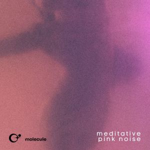 Dengarkan lagu dreamy pink noise nyanyian Molecule dengan lirik