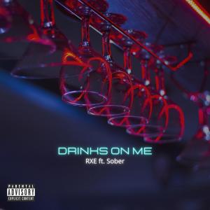 Sober的專輯Drinks On Me (Explicit)