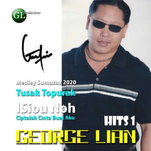 Dengarkan lagu Tusak Topurak nyanyian George Lian dengan lirik