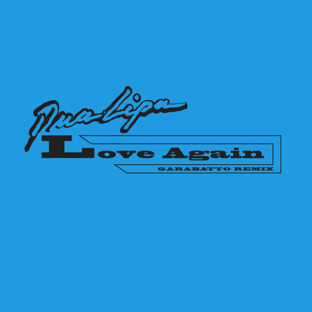 Album Love Again (GARABATTO Remix) from Dua Lipa