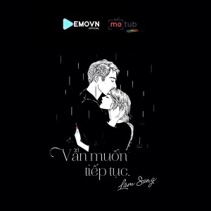 Listen to Vẫn Muốn Tiếp Tục song with lyrics from Lâm Sung