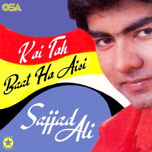 收聽Sajjad Ali的Tum Aa Gaye Ho Toh Phir Intezaar Sham Karen歌詞歌曲