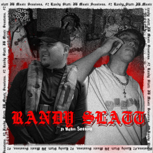 Listen to Randy Slatt: JB Music Sessions, #2 (Explicit) song with lyrics from JB Music