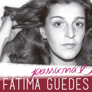 Fatima Guedes的專輯Passional