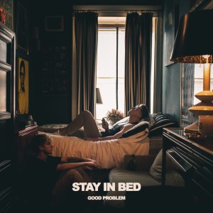 อัลบัม Stay In Bed (Explicit) ศิลปิน good problem