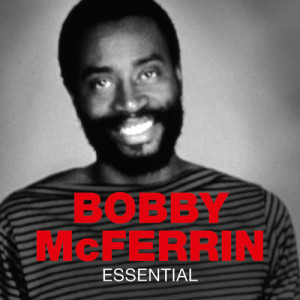 Bobby McFerrin的專輯Essential