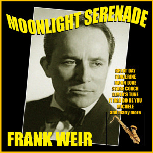 Frank Weir的专辑Moonlight Serenade