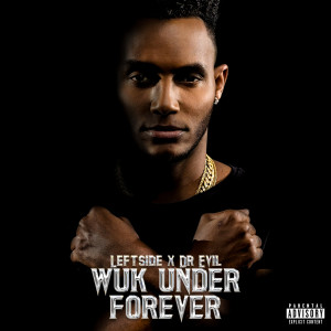 Wuk Under Forever (Explicit)