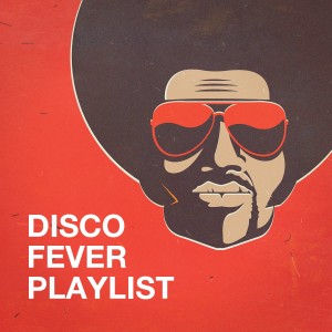 Album Disco Fever Playlist from 