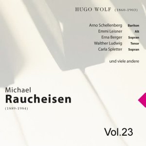 Michael Raucheisen Vol. 23