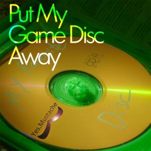 Album Put My Game Disc Away from Yes.Mustache