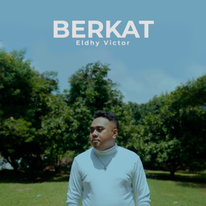 Dengarkan Berkat lagu dari Eldhy Victor dengan lirik