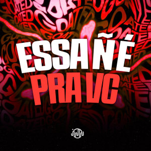 Dj Stay的专辑Essa Ñ É Pra Vc (Explicit)