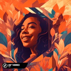 Dengarkan I Ain’t Worried lagu dari T'art dengan lirik