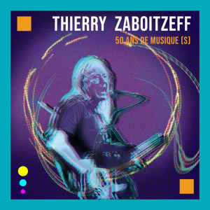 Album 50 ans de musique(s) from Thierry Zaboitzeff