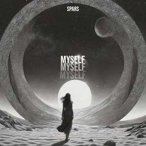 收聽Spars的Myself (Radio Edit)歌詞歌曲