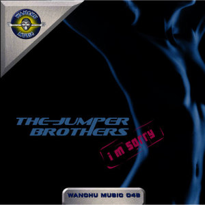 收聽Jumper Brothers的I'm Sorry歌詞歌曲