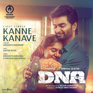 Dengarkan lagu Kanne Kanave (From "DNA") nyanyian Sreekanth Hariharan dengan lirik