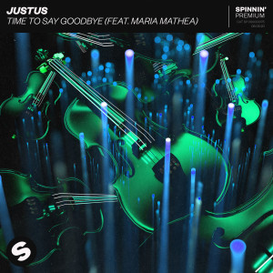 收聽Justus的Time To Say Goodbye (feat. Maria Mathea)歌詞歌曲
