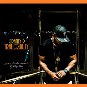 Album Tranquility (Explicit) oleh Grand P