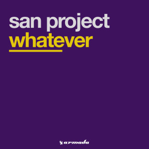 ดาวน์โหลดและฟังเพลง Whatever (Original Mix) พร้อมเนื้อเพลงจาก San Project