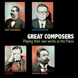 Xaver Scharwenka的專輯Great Composers Playing their own works at the Piano