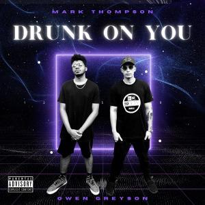 Album Drunk On You (Explicit) from Owen Greyson