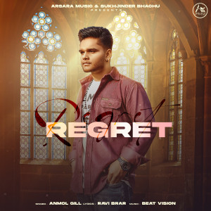 Album Regret from Anmol Gill