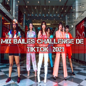 Listen to Mix Bailes Challenge De TikTok 2021 song with lyrics from Dj TikToker Viral